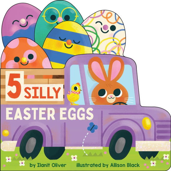 Cover for Ilanit Oliver · 5 Silly Easter Eggs (Board book) (2025)