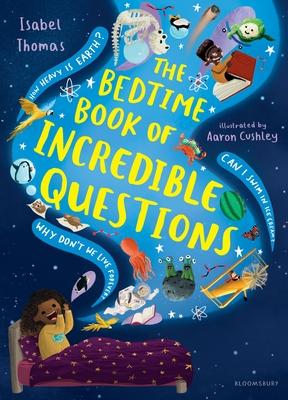 Cover for Isabel Thomas · The Bedtime Book of Incredible Questions (Hardcover Book) (2023)