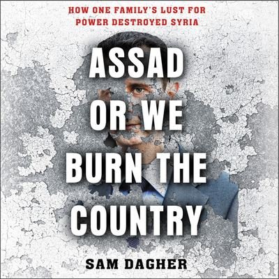 Cover for Sam Dagher · Assad, or We Burn the Country (CD) (2019)