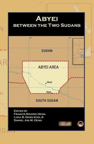 Cover for Francis Mading Deng · Abyei Between the Two Sudans (Pocketbok) (2020)