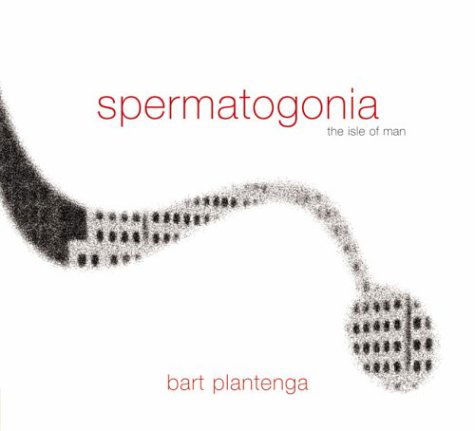 Cover for Bart Plantenga · Spermatogonia: the Isle of Man (Paperback Book) (2004)