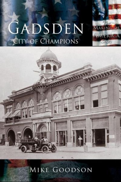Cover for Mike Goodson · Gadsden: City of Champions (Hardcover Book) (2002)