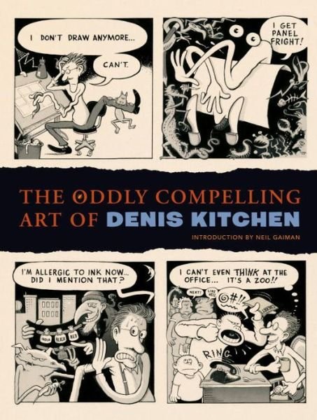 Cover for Denis Kitchen · The Oddly Compelling Art Of Denis Kitchen (Gebundenes Buch) (2010)