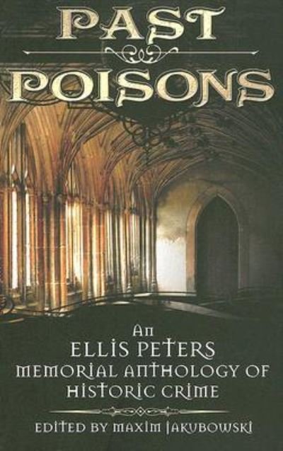 Cover for Past Poisons: An Ellis Peters Memorial Anthology of Historic Crime (Paperback Book) (2005)