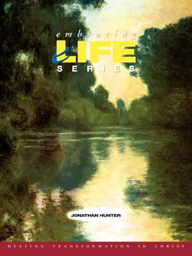 Cover for Jonathan Hunter · Embracing Life Series (Paperback Book) (2006)