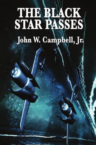 Cover for John W. Campbell Jr. · The Black Star Passes (Paperback Book) (2009)