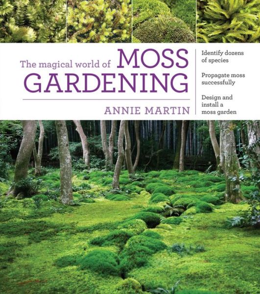 Cover for Annie Martin · The Magical World of Moss Gardening (Pocketbok) (2015)