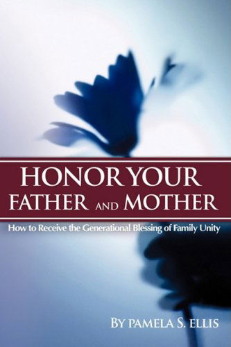 Cover for Pamela S. Ellis · Honor Your Father and Mother (Paperback Book) (2008)