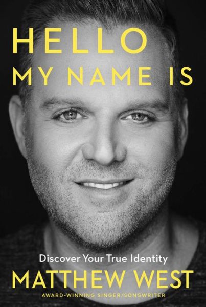 Cover for Matthew West · Hello, My Name Is: Discovering Your True Identity (Pocketbok) (2017)