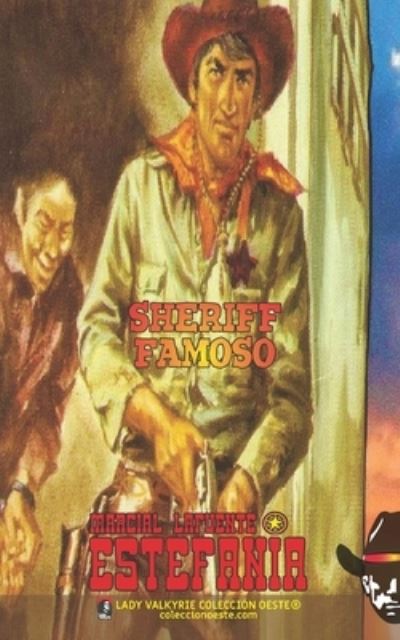 Sheriff famoso (Coleccion Oeste) - Marcial Lafuente Estefania - Books - Lady Valkyrie LLC - 9781619516601 - August 30, 2021