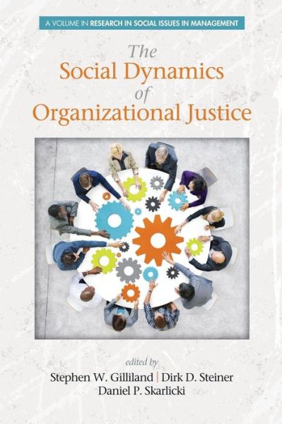 Cover for Stephen Gilliland · The Social Dynamics of Organizational Justice (Paperback Book) (2015)