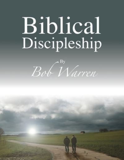 Cover for Bob Warren · Biblical Discipleship (Paperback Bog) (2019)