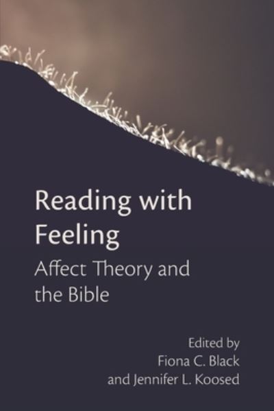 Reading with Feeling - Fiona C Black - Livros - Society of Biblical Literature - 9781628372601 - 23 de outubro de 2019