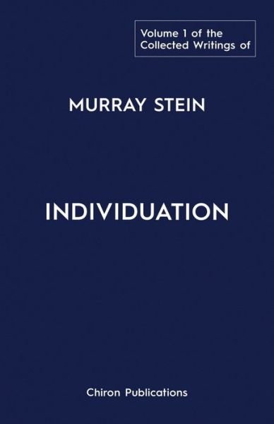 The Collected Writings of Murray Stein - Murray Stein - Bøger - Chiron Publications - 9781630517601 - 1. marts 2020