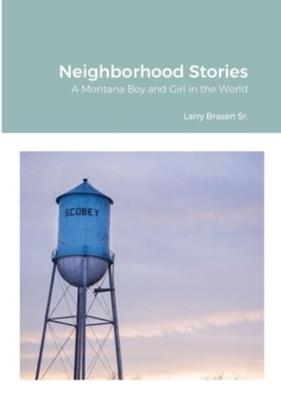 Cover for Sr Larry Brasen · Neighborhood Stories (Paperback Book) (2021)