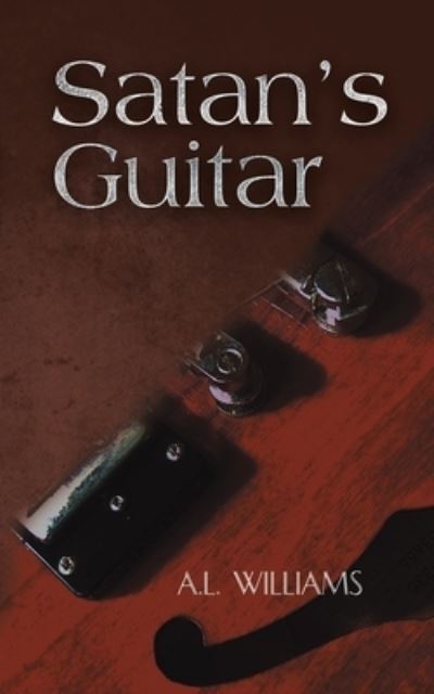 A L Williams · Satan's Guitar (Paperback Book) (2023)