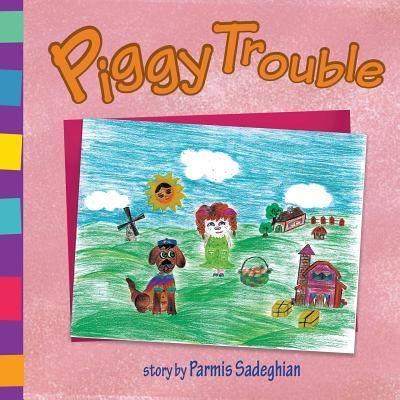 Cover for Parmis Sadeghian · Piggy Trouble (Paperback Book) (2017)