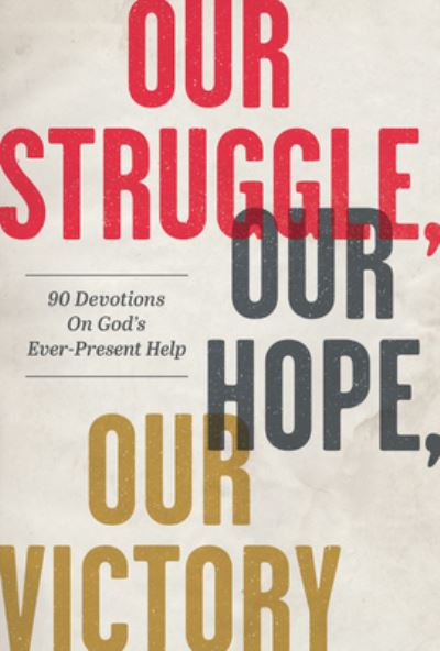 Cover for Matthew Parker · Our Struggle, Our Hope, Our Victory (Paperback Book) (2022)