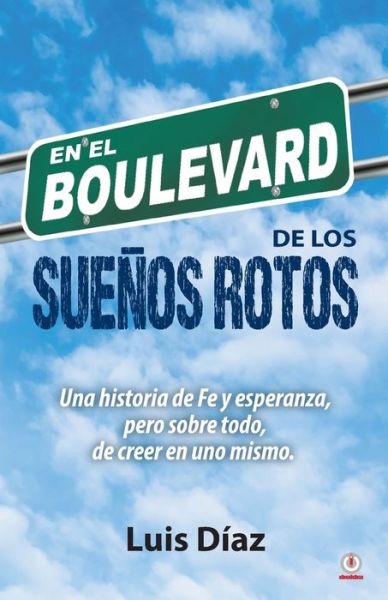Cover for Luis DÃ­az · En el boulevard de los suenos rotos (Paperback Book) (2021)