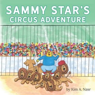Cover for Kim A Nasr · Sammy Star's Circus Adventure (Paperback Book) (2019)