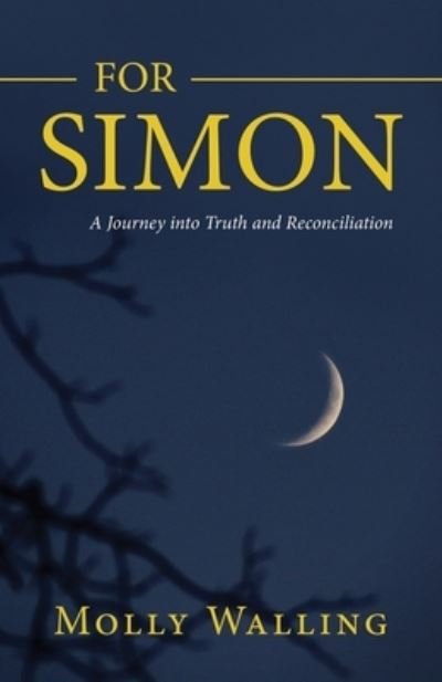 Cover for Molly Walling · For Simon: A Journey into Truth and Reconciliation (Paperback Book) (2020)