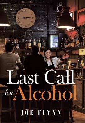 Cover for Joe Flynn · Last Call for Alcohol (Hardcover Book) (2018)