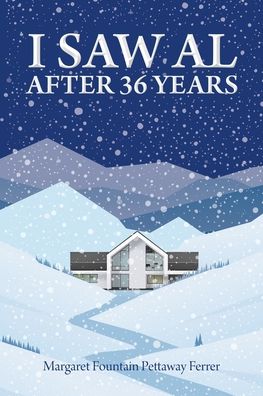 Cover for Margaret Fountain Pettaway Ferrer · I Saw Al after Thirty-Six Years (Paperback Book) (2019)