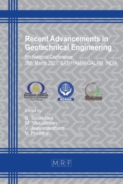 Recent Advancements in Geotechnical Engineering - B Soundara - Books - Materials Research Forum LLC - 9781644901601 - October 15, 2021