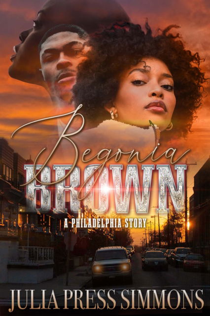 Julia Press Simmons · Begonia Brown: A Philadelphia Story (Pocketbok) (2024)