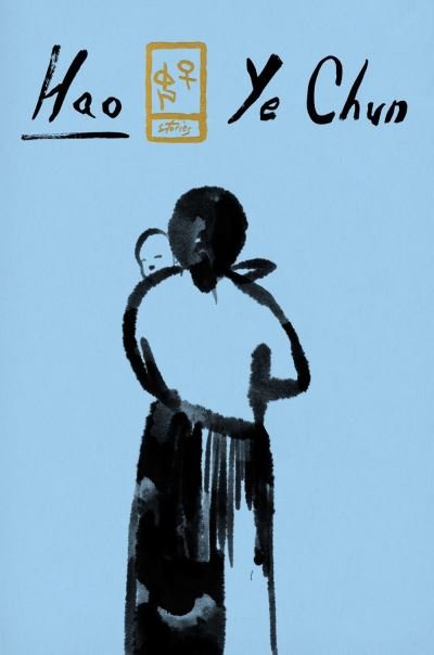 Cover for Ye Chun · Hao (Innbunden bok) (2021)