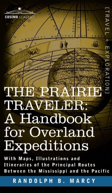 Cover for Randolph Barnes Marcy · Prairie Traveler, a Handbook for Overland Expeditions (Book) (2007)