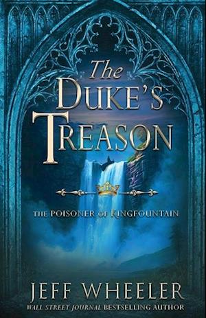 Cover for Jeff Wheeler · Duke's Treason (Book) (2024)