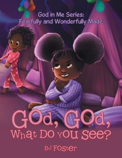Cover for Bj Foster · God, God, What Do You See? (Paperback Book) (2021)