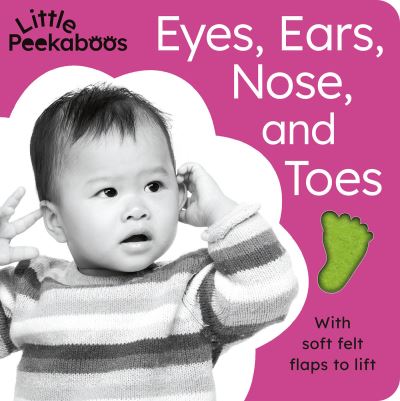 Cover for Sophie Aggett · Little Peekaboos: Eyes, Ears, Nose, and Toes: With soft felt flaps to lift (Board book) (2023)