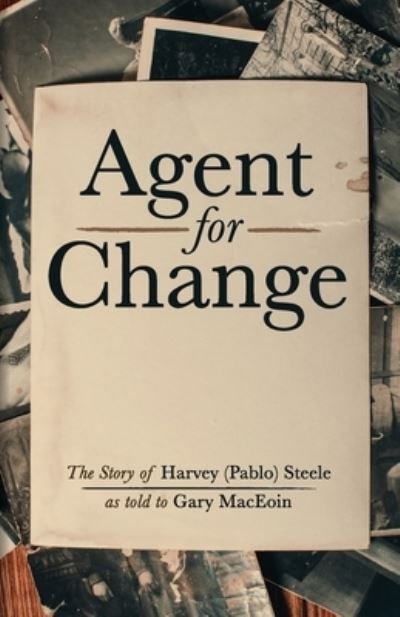 Gary Maceoin · Agent For Change (Paperback Book) (2021)
