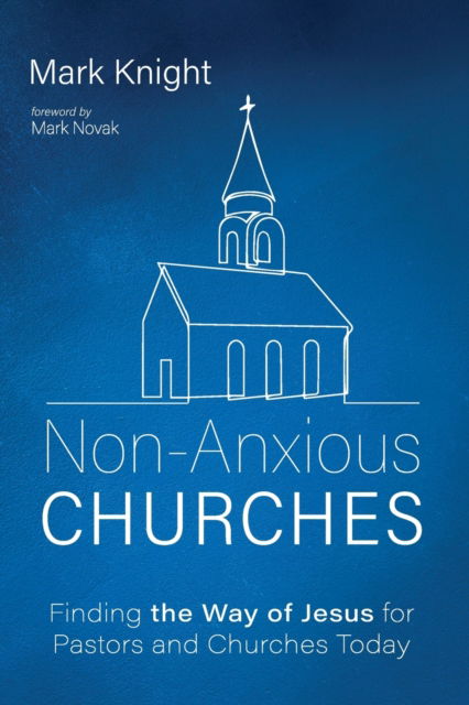 Cover for Mark Knight · Non-Anxious Churches (Pocketbok) (2022)