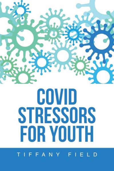 Cover for Tiffany Field · Covid Stressors for Youth (Book) (2023)