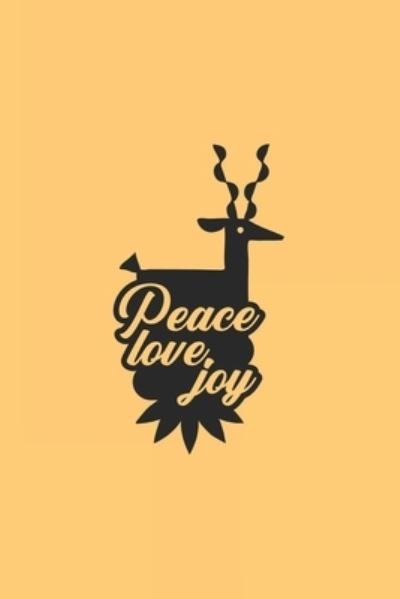 Peace Love Joy - Wj Notebooks - Boeken - Independently Published - 9781670258601 - 1 december 2019