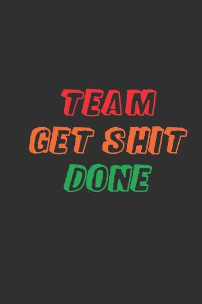 Cover for Mezzo Amazing Notebook · Team Get Shit Done (Pocketbok) (2019)