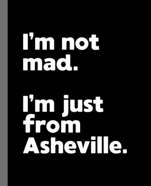 Cover for Offensive Journals · I'm not mad. I'm just from Asheville. (Taschenbuch) (2019)