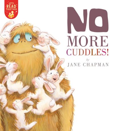 No More Cuddles! - Let's Read Together - Jane Chapman - Books - Tiger Tales. - 9781680103601 - July 6, 2021