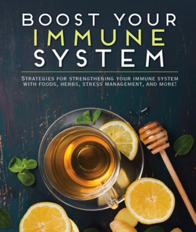 Cover for Publications International Ltd. · Boost Your Immune System (Paperback Book) (2017)