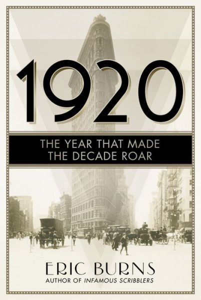 Cover for Eric Burns · 1920: The Year that Made the Decade Roar (Paperback Bog) (2019)
