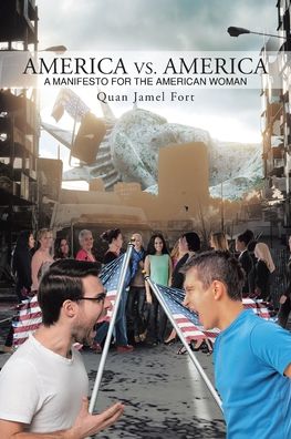 Cover for Quan Jamel Fort · America vs. America: A Manifesto for the American Woman (Paperback Book) (2020)