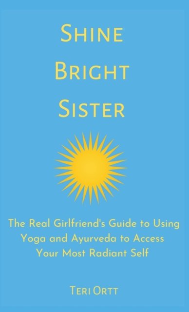 Teri Ortt · Shine Bright Sister (Gebundenes Buch) (2021)