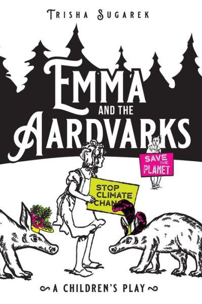 Cover for Trisha Sugarek · Emma and the Aardvarks (Pocketbok) (2019)