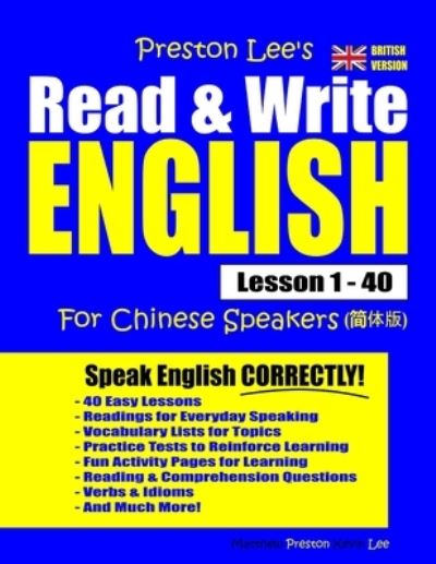 Preston Lee's Read & Write English Lesson 1 - 40 For Chinese Speakers (British Version) - Preston Lee's English for Chinese Speakers - Matthew Preston - Książki - Independently Published - 9781708335601 - 6 maja 2020