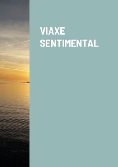 Cover for Abelardo Vázquez Carrillo · Viaxe Sentimental (Paperback Book) (2020)