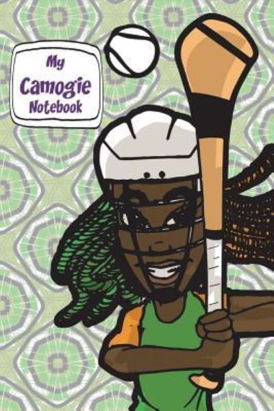 Cover for Avril O'Reilly · My Camogie Notebook (Paperback Book) (2018)