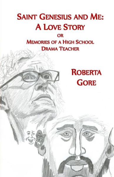 Cover for Roberta Gore · Saint Genesius and Me, A Love Story (Paperback Book) (2018)